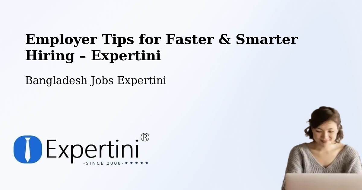 Employer Tips for Hiring & Recruitment – Ramnagar - Ramnagar, Bangladesh Jobs Expertini