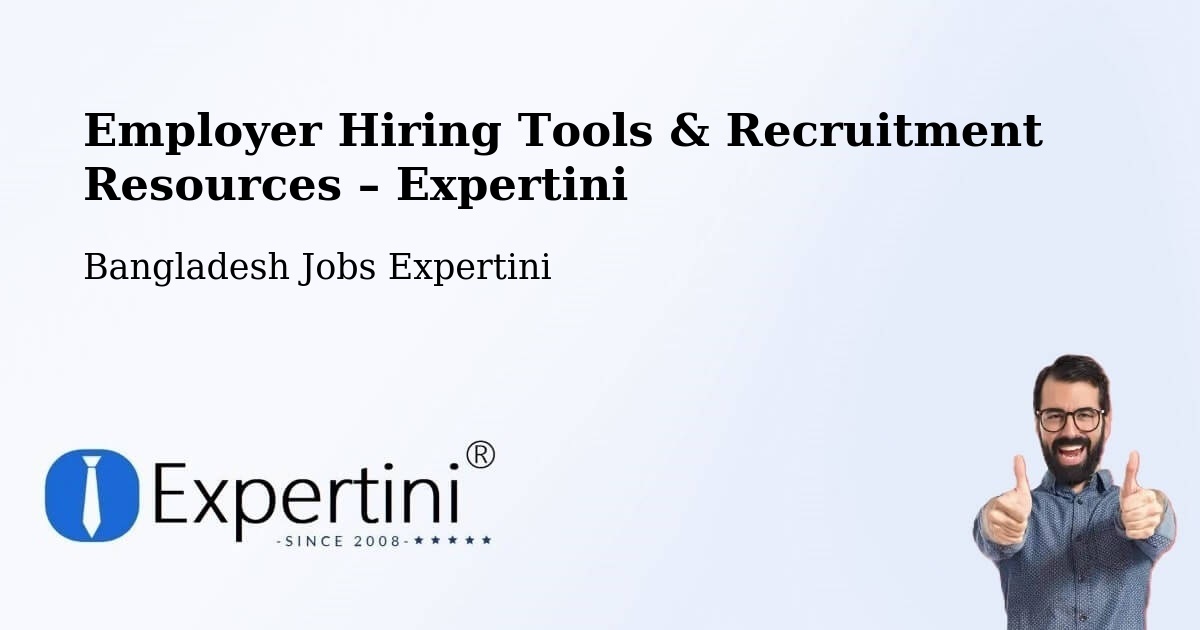 Employer Hiring Tools & Recruitment Resources – Ramnagar - Ramnagar, Bangladesh Jobs Expertini