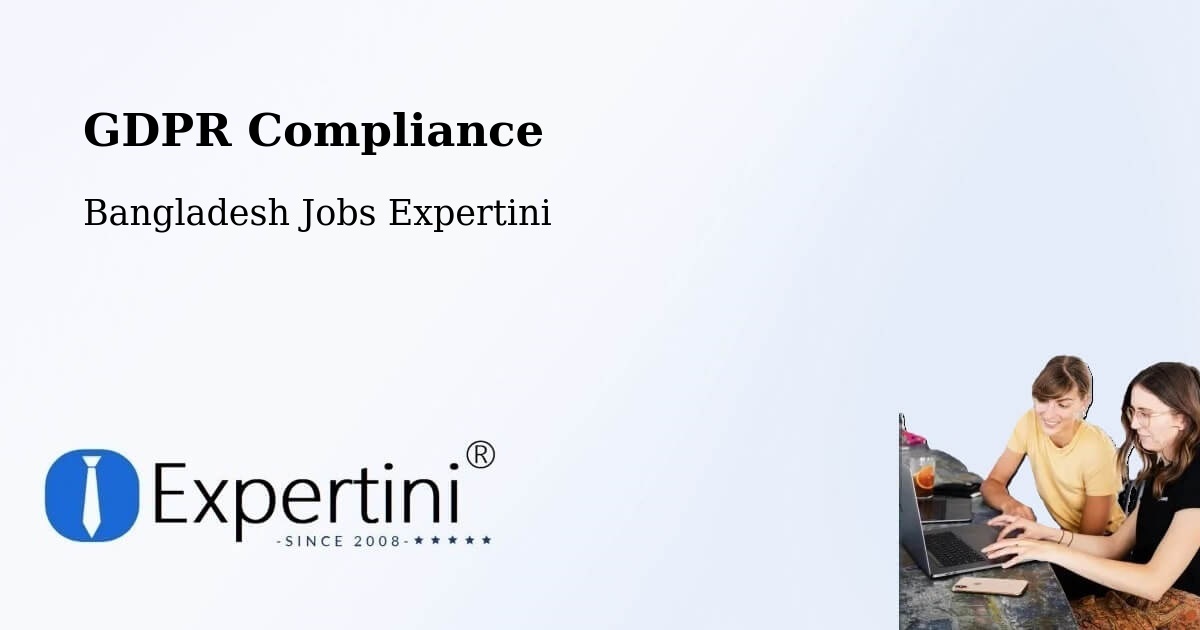 EU GDPR Compliance Statement – Ramnagar - Bangladesh Jobs Expertini