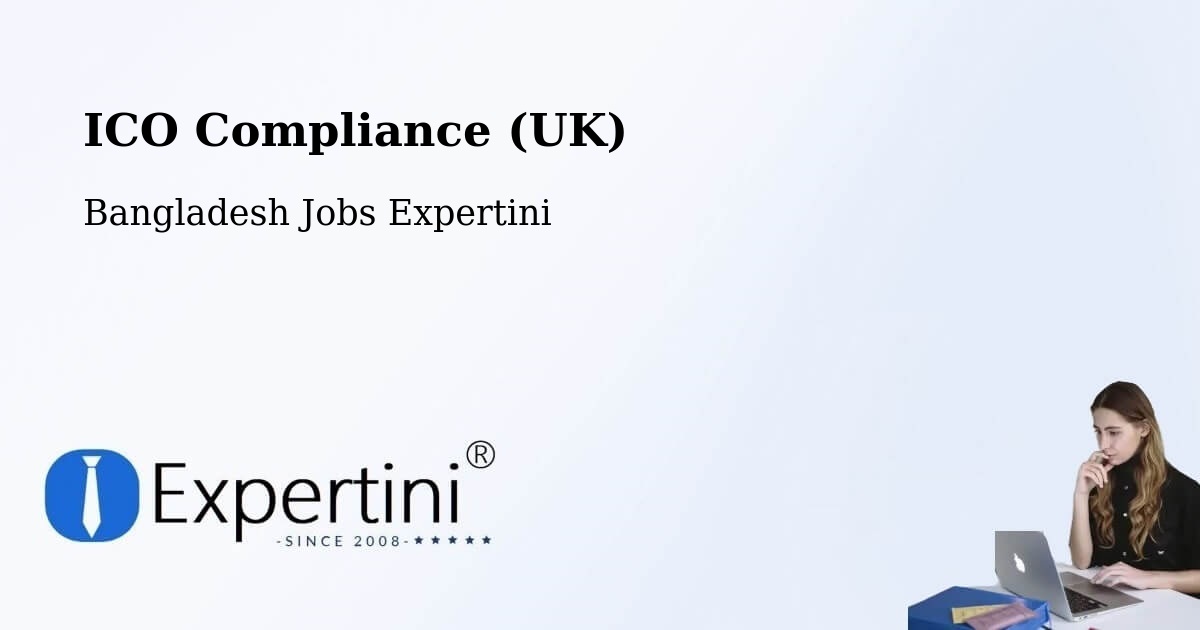 UK Data Protection & ICO Compliance – Ramnagar - Bangladesh Jobs Expertini